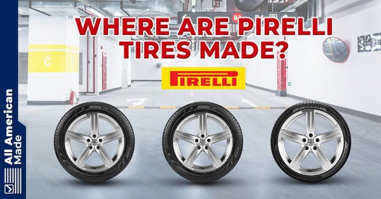 where-are-pirelli-tires-made-2023-overview-all-american-made