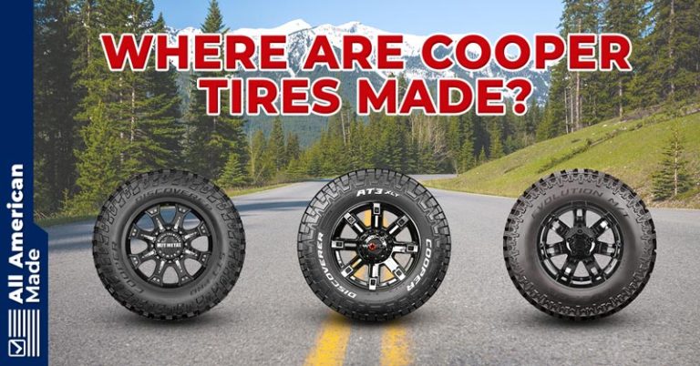 Where Are Cooper Tires Made? 2024 Overview - All American Made