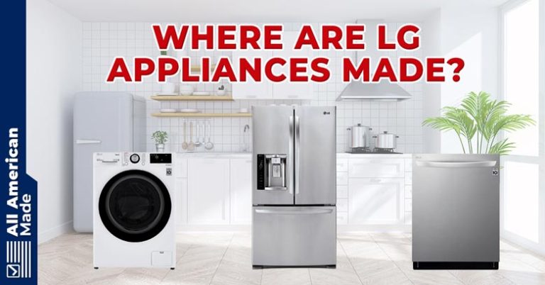 where-are-lg-appliances-made-2024-overview-all-american-made